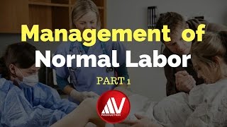 Normal Labor Management Part I [upl. by Leddy643]