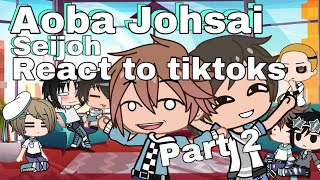 Aoba Johsai Seijoh react to tiktoks  Part 2 [upl. by Townshend72]