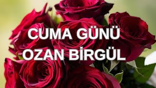 CUMA GÜNÜ amp OZAN BİRGÜL [upl. by Nilson385]