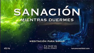 SANA MIENTRAS DUERMES  MEDITACIÓN GUIADA Y AFIRMACIONES para sanar física y emocionalmente [upl. by Tedd849]