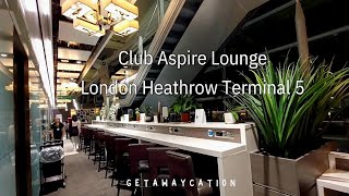 Club Aspire Lounge  London Heathrow Terminal 5 [upl. by Laux]