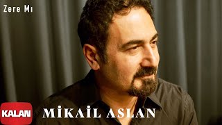 Mikail Aslan  Zere Mı I Maya © 2000 Kalan Müzik [upl. by Scotney]