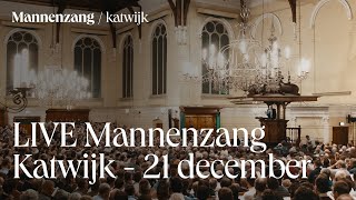 LIVE Mannenzang Katwijk  21 december [upl. by Enutrof]