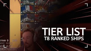 T8 Ranked Ships  Tier List 2023 [upl. by Ecnaralc171]