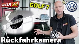 Rückfahrkamera VW Golf 7 einbauen  ARS24 [upl. by Vareck]