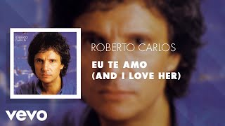 Roberto Carlos  Eu Te Amo And I Love Her Áudio Oficial [upl. by Nanci]