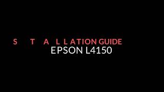 How to Install and Uninstall Epson L4150 [upl. by Graybill250]