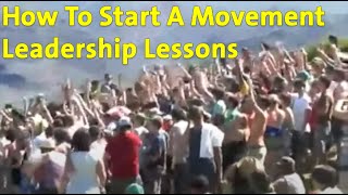 How To Start A Movement  Leadership Lessons From Dancing Guy [upl. by Firooc]