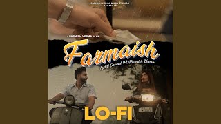 Farmaish feat Parmish Verma LoFi Version [upl. by Gabrila809]