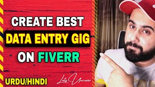 Create Best Fiverr Data Entry Gig in 2021 Step by Step in 20 Minutes [upl. by Hayalat]