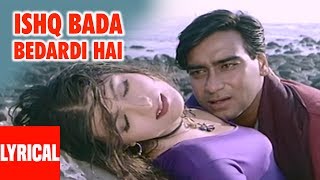 Ishq Bada Bedardi Hai  Lyrical Video  Itihaas  Alka Yagnik K Pappu  Ajay Devgan Twinkle Khanna [upl. by Ernaldus85]