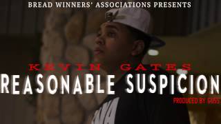 Kevin Gates  Reasonable Suspicion Produced by Guss [upl. by Jonathan]