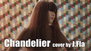 Sia  Chandelier  cover by JFla [upl. by Adnuahs922]