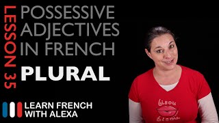 French Possessive Adjectives Plural [upl. by Otrebireh]