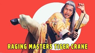 Wu Tang Collection  Raging Master Tiger Crane [upl. by Olecram]