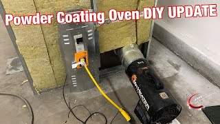 How to Build a Large Powder Coating Oven DIY UPDATE [upl. by Swagerty]