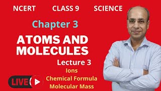 Class 9 CBSENCERT Chapter 3  Chemistry  Atoms and molecules  Lecture 3  Ions  Atomicity [upl. by Edson]