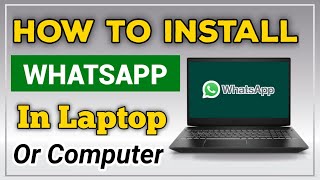 How to install whatsapp in laptop or pc Computer me whatsapp App kaise download kare [upl. by Enerol]