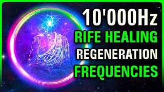 REGENERATE Your WHOLE BODY 10000Hz  3 RIFE Healing Frequencies [upl. by Henrietta823]