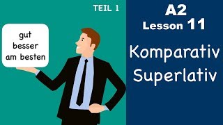 Learn German  Komparativ and Superlativ  Part 1  German for beginners  A2  Lesson 11 [upl. by Atiana]