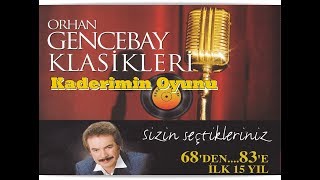 ORHAN GENCEBAY  KADERİMİN OYUNU 1998 VERSION [upl. by Carr]