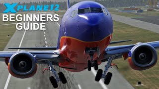 XPlane 12 Beginners Guide  How To Get Started [upl. by Ylrebma]