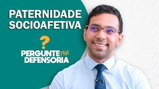 Paternidade socioafetiva O que é Como fazer o reconhecimento [upl. by Leay763]