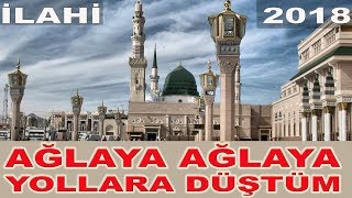 Ağlaya Ağlaya Yollara Düştüm 2018 Yılının En İyi Müziksiz İlahisi [upl. by Hollister125]