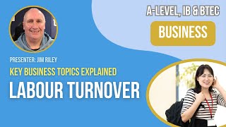 Labour Turnover  ALevel IB amp BTEC Business [upl. by Alcock528]