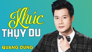 Khúc Thụy Du  Quang Dũng  Official MV [upl. by Nivaj303]