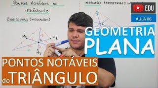 ⭕ Pontos Notáveis do Triângulo  GEOMETRIA PLANA Aula 06 [upl. by Aynor]