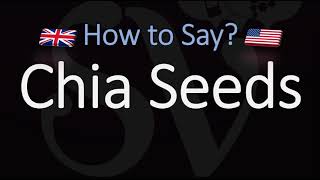 How to Pronounce Chia Seeds CORRECTLY [upl. by Tabitha]