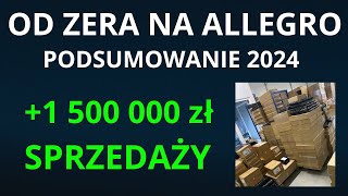 PODSUMOWANIE SPRZEDAŻY NA ALLEGRO 2024 [upl. by Lasley]