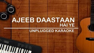 Ajeeb Dastan Hai Ye  Unplugged Karaoke  Lata Mangeshkar  Dil Apna Aur Preet Parai [upl. by Occer]