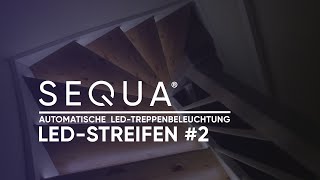 SEQUA®  Automatische LEDTreppenbeleuchtung mit LEDStreifen 2 [upl. by Sesilu]