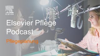 Pflegeplanung  Elsevier Pflege Podcast [upl. by Golding705]