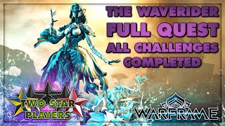 The Waverider FULL QUEST  Warframe  Two Star Players [upl. by Lallage648]