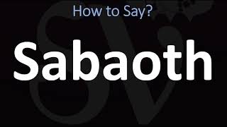 How to Pronounce Sabaoth CORRECTLY [upl. by Mazlack]