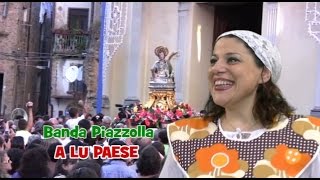 A LU PAESE valzeretto paesano Banda Piazzolla [upl. by Ennyroc302]