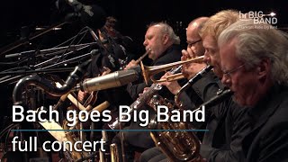 hrBigband quotBach goes Big Bandquot [upl. by Anibas]