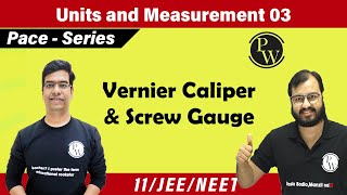 Units and Measurement 03  Vernier caliper and screw gauge  Class 11  NEET  IIT JEE  Pace Series [upl. by Raynold]