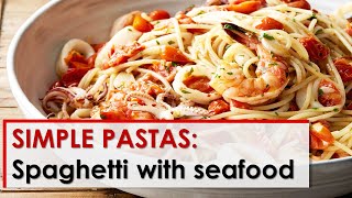 Simple Pastas Spaghetti with Seafood [upl. by Conn800]