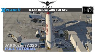 XPlane 11 XLife Deluxe with Full ATC  JARDesign A320  Full Tutorial [upl. by Alvin854]